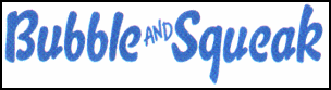 logo_bubble_and_squeak.gif